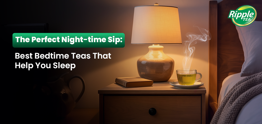 Best Tea Powder in Kerala for Sleep: Perfect Bedtime Teas to Relax