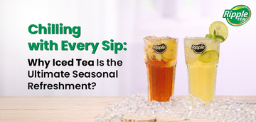 Chilling with Every Sip: Why Iced Tea Is the Ultimate Seasonal Refreshment