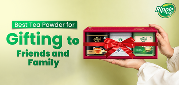 Best Tea Powder for Gifting to Friends and Family